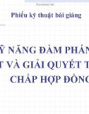 Bài giảng Kỹ năng đàm phán ký kết và giải quyết tranh chấp hợp đồng