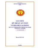 Giáo trình Kỹ thuật an toàn và bảo hộ lao động (Nghề: Kỹ thuật lắp đặt điện và điều khiển trong công nghiệp - CĐ) - Trường Cao đẳng nghề Số 20