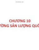 Bài giảng môn Kinh tế vĩ mô chương 10: Đo lường sản lượng quốc gia