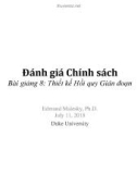 Bài giảng Đánh giá chính sách - Bài 8: Thiết kế hồi quy gián đoạn