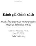 Bài giảng Đánh giá chính sách - Bài 4: Thiết kế và thực hiện một thử nghiệm ngẫu nhiên có kiểm soát (RCT)