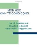 Bài giảng Kinh tế công cộng: Chương 4+5 - ThS. Lê Thị Minh Huệ