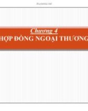 Bài giảng Nghiệp vụ thương mại quốc tế: Chương 4 - Hợp đồng ngoại thương