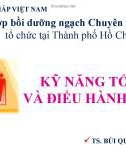 Bài giảng Kỹ năng tổ chức và điều hành hội họp - TS. Bùi Quang Xuân