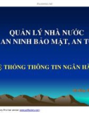 QUẢN LÝ NHÀ NƯỚC VỀ AN NINH BẢO MẬT, AN TOÀN HỆ THỐNG THÔNG TIN NGÂN HÀNG