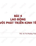 Bài giảng Kinh tế phát triển: Bài 4 - ThS. Vũ Thị Phương Thảo