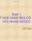 Bài giảng Lý luận chung về Nhà nước và Pháp luật: Bài 1 - GV. Ngô Bằng Đoan