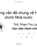 Bài giảng Những vấn đề chung về hành chính nhà nước - ThS. Phạm Thu Lan