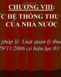 Bài giảng Chương VIII: Chức hệ thống thu thuế của nhà nước