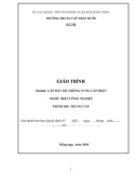 Giáo trình Lắp đặt hệ thống cung cấp điện (Nghề: Điện công nghiệp - Trình độ: Trung cấp) - Trường Trung cấp Tháp Mười