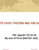 Bài giảng Kinh tế quốc tế: Chương 3 (tiếp) - ThS. Nguyễn Thị Vũ Hà