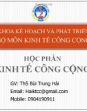 Bài giảng Kinh tế công cộng: Chương 1 - ThS. Bùi Trung Hải