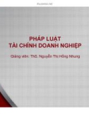 Bài giảng Pháp luật Tài chính doanh nghiệp: Bài 1 - ThS. Nguyễn Thị Hồng Nhung