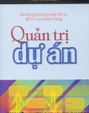 Quản trị dự án - Sử dụng phương pháp tối ưu để thu hút khách hàng