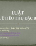 Bài giảng Luật Thuế tiêu thụ đặc biệt - Trần Thế Viên