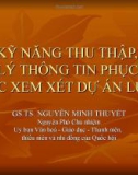 Bài giảng Kỹ năng thu thập, xử lý thông tin phục vụ việc xem xét dự án luật - GS.TS. Nguyễn Minh Thuyết