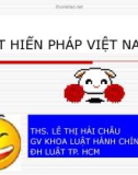 Bài giảng Luật hiến pháp Việt Nam - ThS. Lê Thị Hải Châu