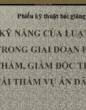 Bài giảng Kỹ năng của luật sư trong giai đoạn phúc thẩm, giám đốc thẩm, tái thẩm vụ án dân sự