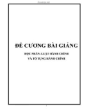 Đề cương bài giảng Luật hành chính và tố tụng hành chính