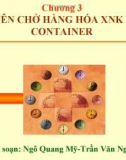 Chương 3.CHUYÊN CHỞ HÀNG HÓA XNK BẰNG CONTAINER