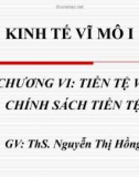 Bài giảng Kinh tế vĩ mô - Chương 6 Tiền tệ và chính sách tiền tệ