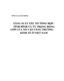 Tổng luận Năng suất yếu tố tổng hợp - Tình hình và tỷ trọng đóng góp của nó vào tăng trưởng kinh tế ở Việt Nam