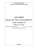 Giáo trình Kỹ thuật mạch điện tử (Nghề: Cơ điện tử - Trình độ: Cao đẳng) - Trường Cao đẳng nghề Ninh Thuận