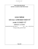 Giáo trình Linh kiện điện tử (Nghề: Cơ điện tử - Trình độ: Cao đẳng) - Trường Cao đẳng nghề Ninh Thuận