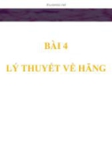 Bài giảng Kinh tế học vi mô (TS Trần Thị Hồng Việt) - Bài 4: Lý thuyết về hãng