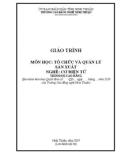 Giáo trình Tổ chức và quản lý sản xuất (Nghề: Cơ điện tử - Trình độ: Cao đẳng) - Trường Cao đẳng nghề Ninh Thuận