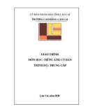 Giáo trình Tiếng Anh cơ bản (Trình độ: Trung cấp) - Cao đẳng Cộng đồng Lào Cai