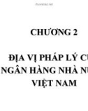 Bài giảng Luật Ngân hàng: Chương 2 - Địa vị pháp lý ngân hàng nhà nước Việt Nam