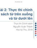 Bài giảng Thực thi chính sách: Bài 2 - Nguyễn Xuân Thành