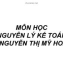 Bài giảng Lý thuyết thống kê: Môn học nguyên lý kế toán - Nguyễn Thị Mỹ Hoàng