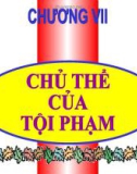 Bài giảng Chủ thể của tội phạm