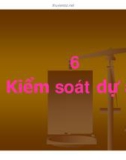 Kiểm soát dự án- Bài 6