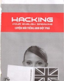 Hacking your English speaking - Phương pháp đột phá trong luyện nói Tiếng Anh: Phần 1