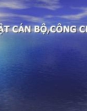 TÌM HIỂU VỀ LUẬT CÁN BỘ,CÔNG CHỨC