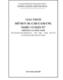 Giáo trình CAD-CAM-CNC (Nghề: Cơ điện tử - Trình độ: Cao đẳng) - Trường Cao đẳng nghề Ninh Thuận