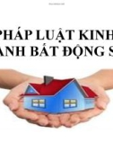 Bài giảng Pháp luật kinh doanh bất động sản