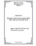 Tìm hiểu lịch sử quan hệ đặc biệt Việt Nam - Lào, Lào - Việt Nam