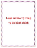 Luận cứ bảo vệ trong vụ án hành chính