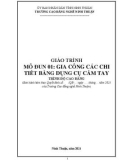 Giáo trình Gia công các chi tiết bằng dụng cụ cầm tay (Nghề: Cơ điện tử - Trình độ: Cao đẳng) - Trường Cao đẳng nghề Ninh Thuận