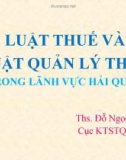 Bài giảng Luật Thuế và Luật Quản lý thuế trong lãnh vực hải quan - ThS. Đỗ Ngọc Dung