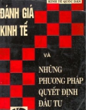 Những phương pháp quyết định đầu tư và đánh giá kinh tế: Phần 1