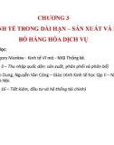 Bài giảng Kinh tế vĩ mô 2 - Chương 3: Nền kinh tế trong dài hạn – sản xuất và phân bổ hàng hóa dịch vụ