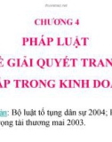 Chương 4: Giải quyết tranh chấp kinh doanh