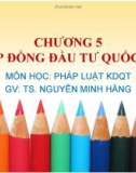 Bài giảng Pháp luật kinh doanh quốc tế: Chương 5 - TS. Nguyễn Minh Hằng