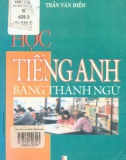 Phương pháp sử dụng thành ngữ trong học tiếng Anh: Phần 1