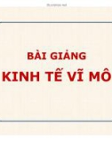 Bài giảng Kinh tế vĩ mô - Chương 1: Tổng quan kinh tế học